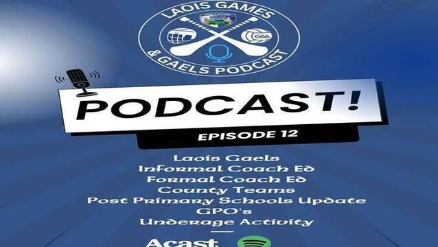 Episode 12 of the Laois Games and Gaels Podcast is now available Episode 12 of the Laois Games and Gaels Podcast is now available